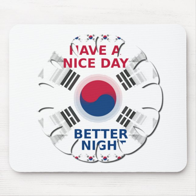 Have a Nice Day & a Better Night Mouse Pad (Front)