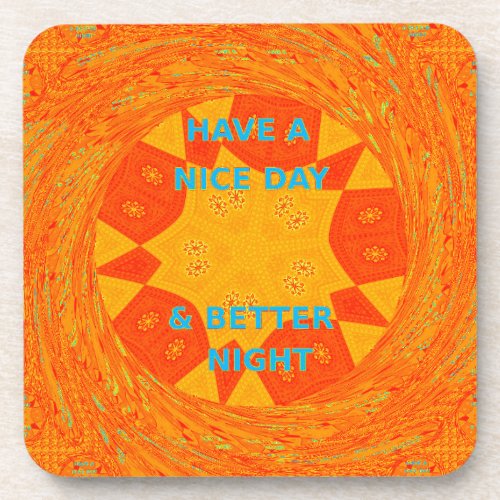 Have a Nice Day  a better Night red Design Drink Coaster