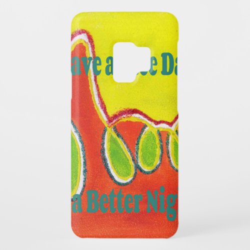 Have a Nice Day  a Better Night with gratitude Case_Mate Samsung Galaxy S9 Case