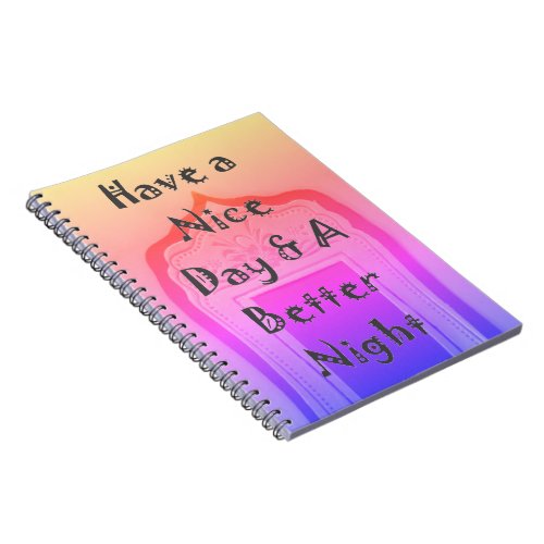 Have a Nice Day  a Better Night With Gratitude Notebook