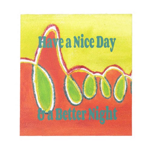 Have a Nice Day  a Better Night with gratitude Notepad