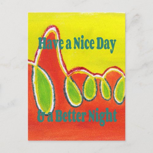 Have a Nice Day  a Better Night with gratitude Postcard