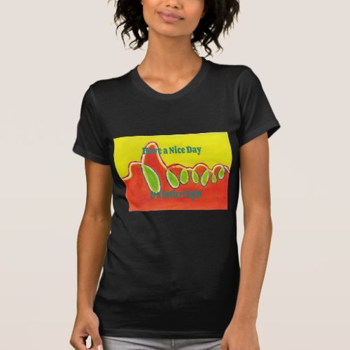 Have a Nice Day  a Better Night with gratitude T_Shirt