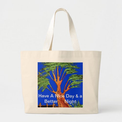 Have a Nice Day African  ECO Blue Sky Acacia Tree  Large Tote Bag