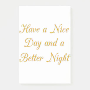 Have a Nice Day and a Better Night art print Post-it Notes
