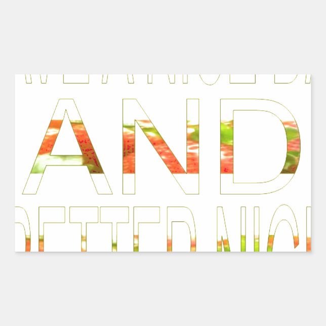 Have a Nice Day and a Better Night Art Print Rectangular Sticker (Front)
