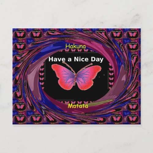 Have a Nice Day and a better night butterfly art Postcard