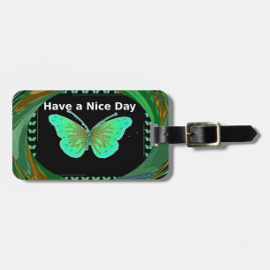 Have a Nice Day and a better night butterfly.png Luggage Tag