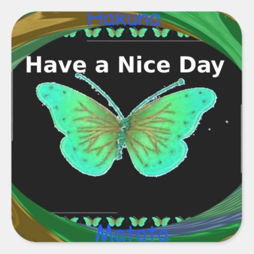 Have a Nice Day and a better night butterflypng Square Sticker