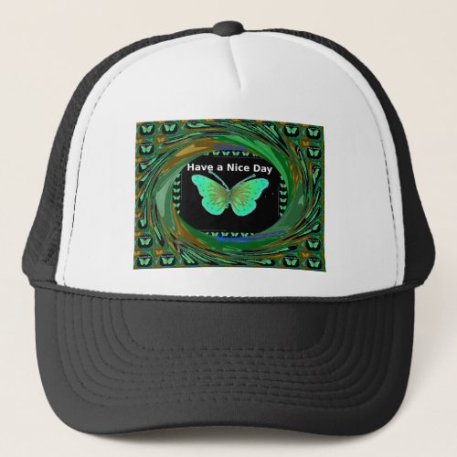 Have a Nice Day and a better night butterflypng Trucker Hat