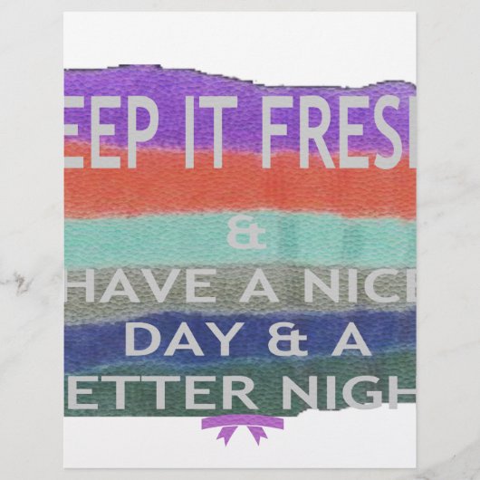 Have  A Nice Day and a Better Night Keep It Fresh. (Front)
