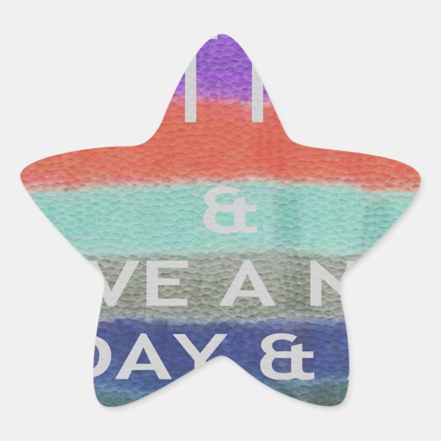 Have  A Nice Day and a Better Night Keep It Fresh. Star Sticker (Front)