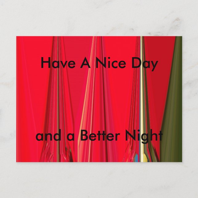 Have a Nice Day and a Better Night Latest Postcard (Front)