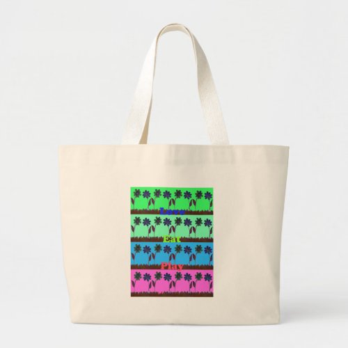 Have a Nice Day and a Better Nightpng Large Tote Bag