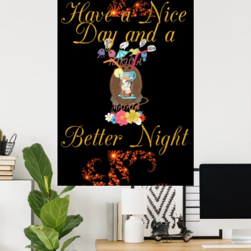 Have A Nice Day and a Better Night Summer Time Poster