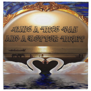 Have a Nice Day and a Better Night Text Quote Cloth Napkin