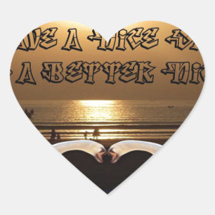 Have a Nice Day and a Better Night Text Quote Heart Sticker