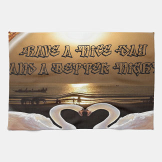 Have a Nice Day and a Better Night Text Quote Towel