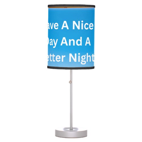 Have a Nice Day and a Better Night With Gratitude Table Lamp