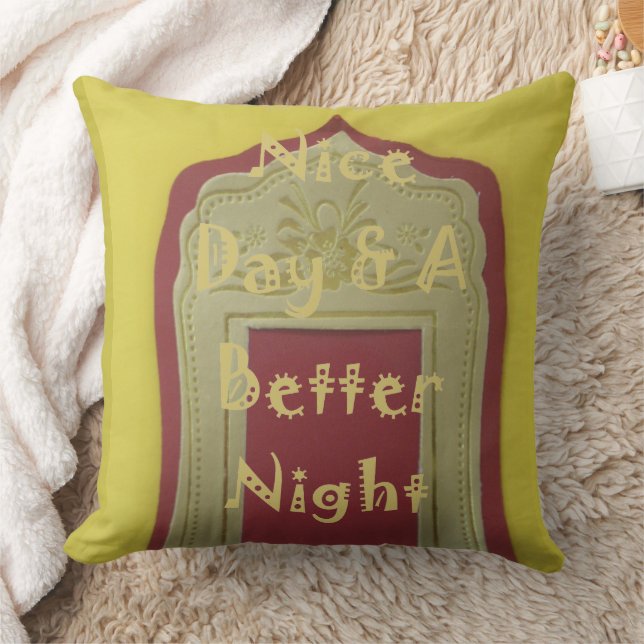 Have a Nice Day and a Better Night With Gratitude Throw Pillow (Blanket)