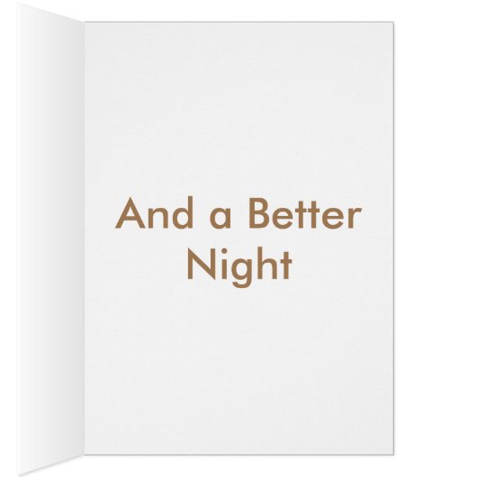 Have A Nice Day And Better Night With Gratitude (Inside (Right))