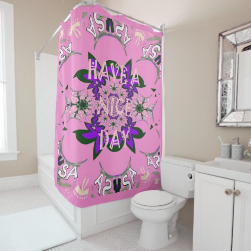 Have a Nice Day baby pink floral purple motif Shower Curtain