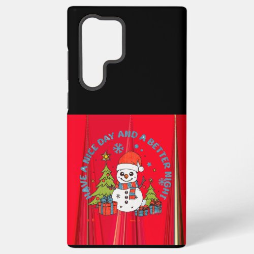 Have a Nice Day Best wishes for Merry Christmas Samsung Galaxy S22 Ultra Case