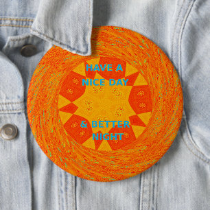 Have a Nice Day & Better Night Art Print Button