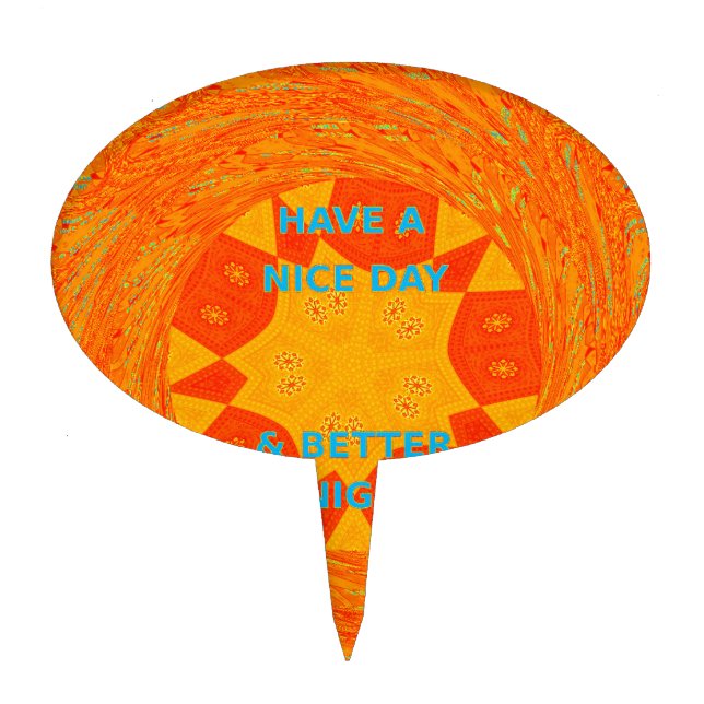 Have a Nice Day & Better Night Art Print Cake Topper (Front)