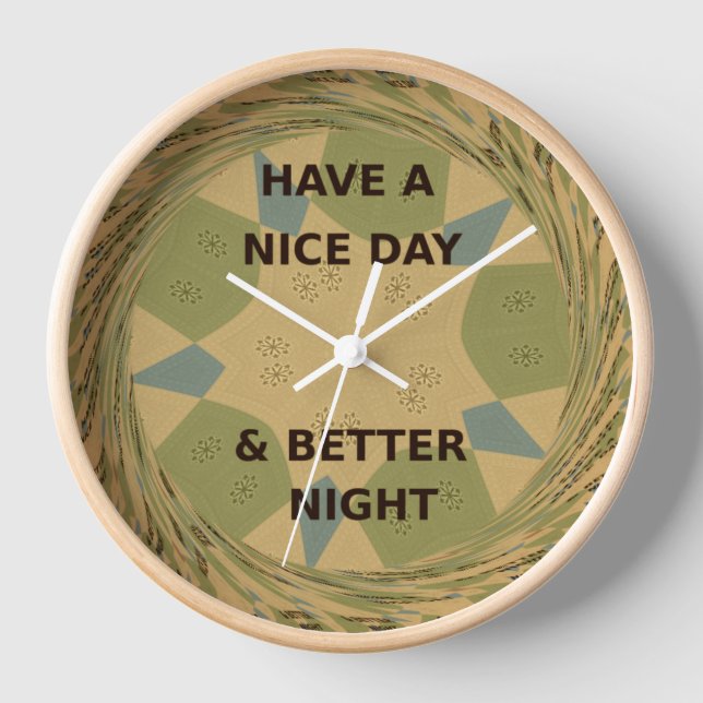 Have a Nice Day & Better Night Art Print Clock (Front)