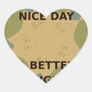 Have a Nice Day & Better Night Art Print Heart Sticker