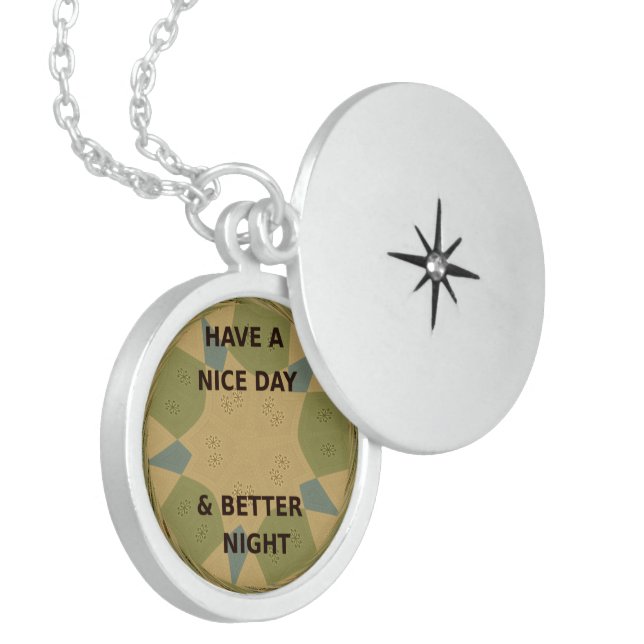 Have a Nice Day & Better Night Art Print Locket Necklace (Front Left)