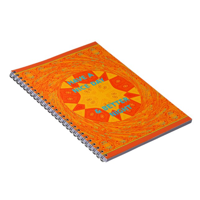 Have a Nice Day & Better Night Art Print Notebook (Right Side)