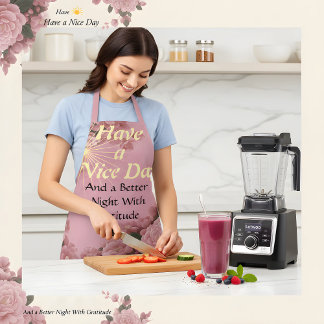 Have a Nice Day: Better Night | Gratitude SoftRose Apron