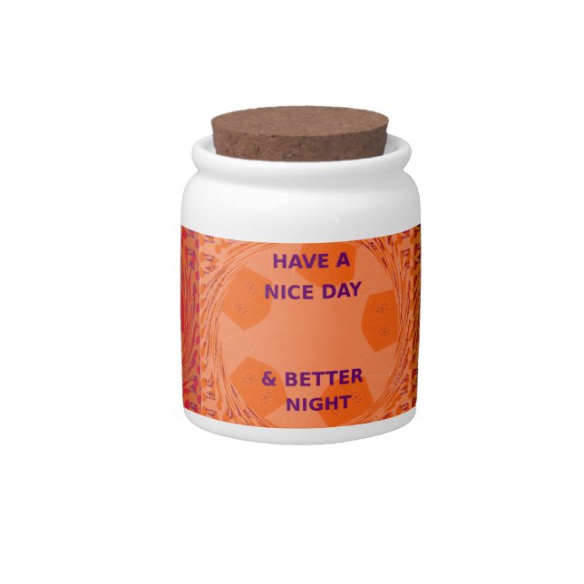 Have a Nice Day & Better Night Pop Art Print Candy Jar (Front)