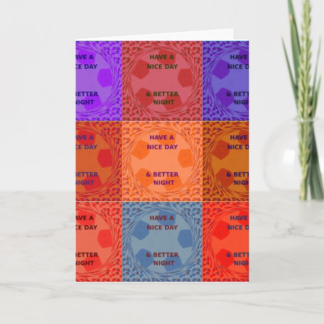 Have a Nice Day & Better Night Pop Art Print Card (Front)