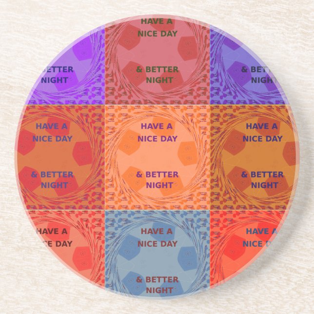 Have a Nice Day & Better Night Pop Art Print Drink Coaster (Front)