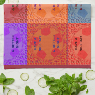 Have a Nice Day & Better Night Pop Art Print Kitchen Towel