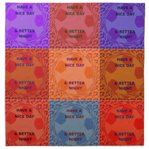 Have a Nice Day & Better Night Pop Art Print Napkin