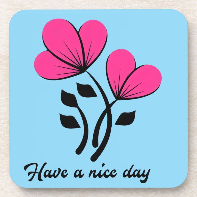 Have a Nice Day Beverage Coaster (Front)
