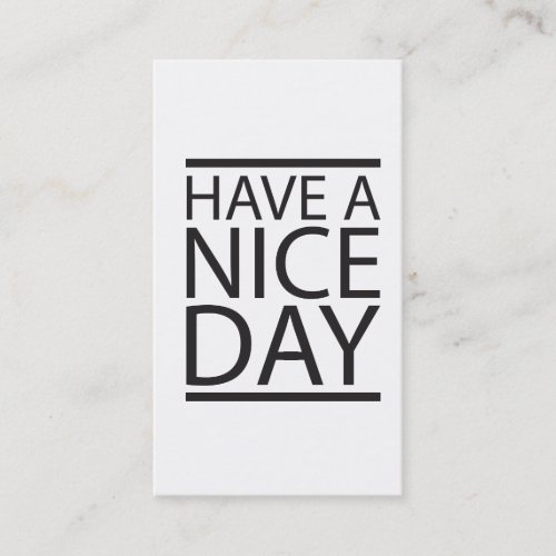 Have a Nice Day Business Card