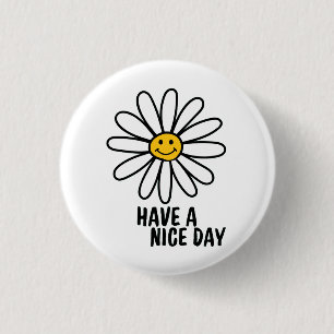 HAVE A NICE DAY BUTTON