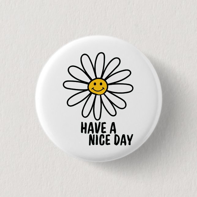 HAVE A NICE DAY BUTTON (Front)