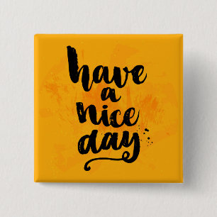 Have A Nice Day Button