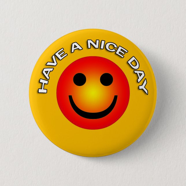 HAVE A NICE DAY BUTTON (Front)
