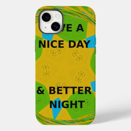 Have a Nice Day Case_Mate iPhone 14 Plus Case
