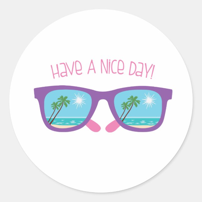 Have A Nice Day Classic Round Sticker (Front)