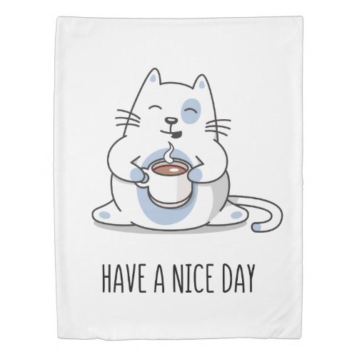 Have a nice day duvet cover