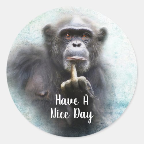 Have A Nice Day Funny Chimpanzee Middle Finger Classic Round Sticker