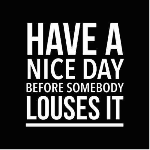 Have a nice day funny cutout